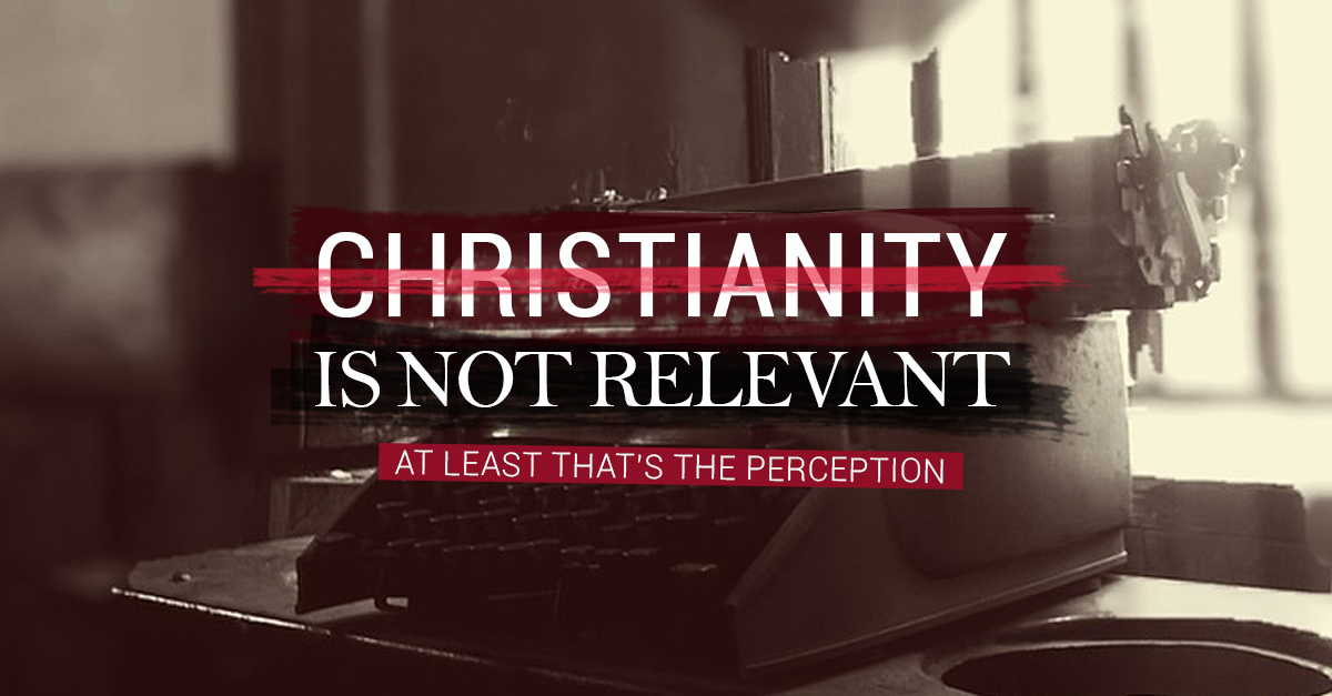 Christianity is Not Relevant