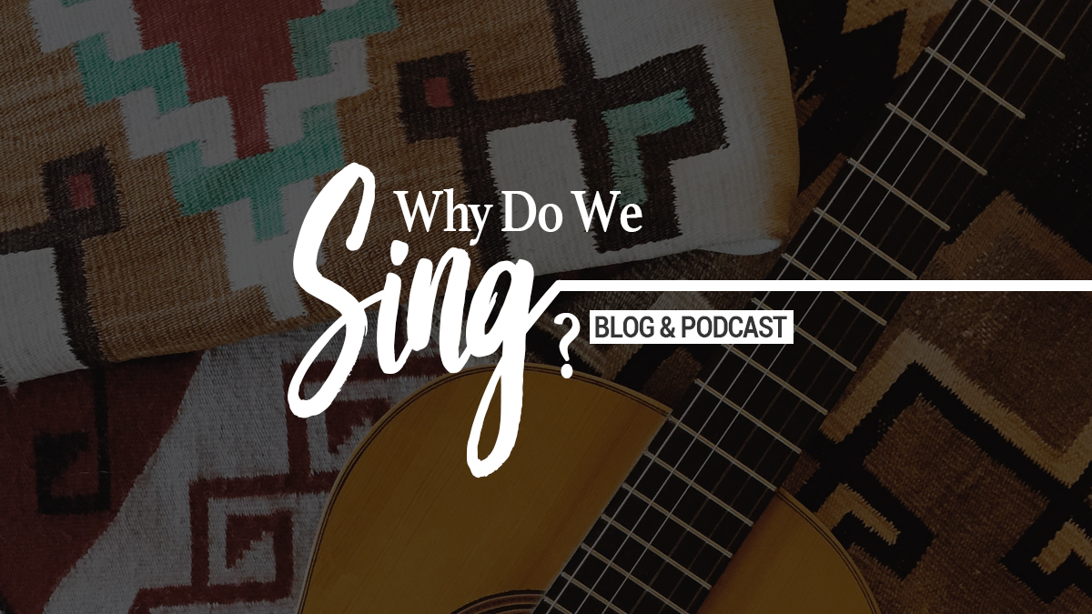 Why do we Sing?