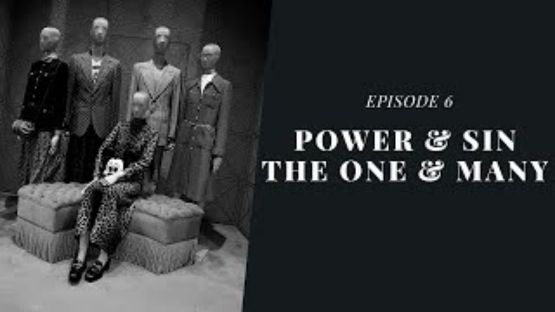 Episode 6: Power & Sin, The One & The Many