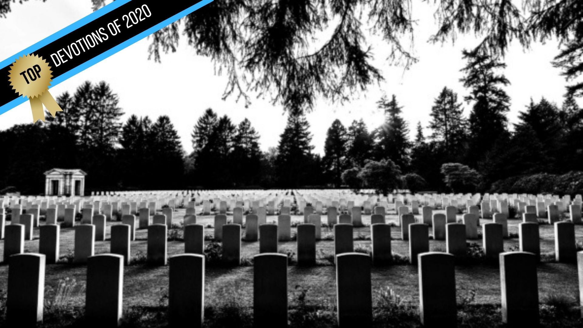 Are These The Last Days?  (Top Devotions of 2020)